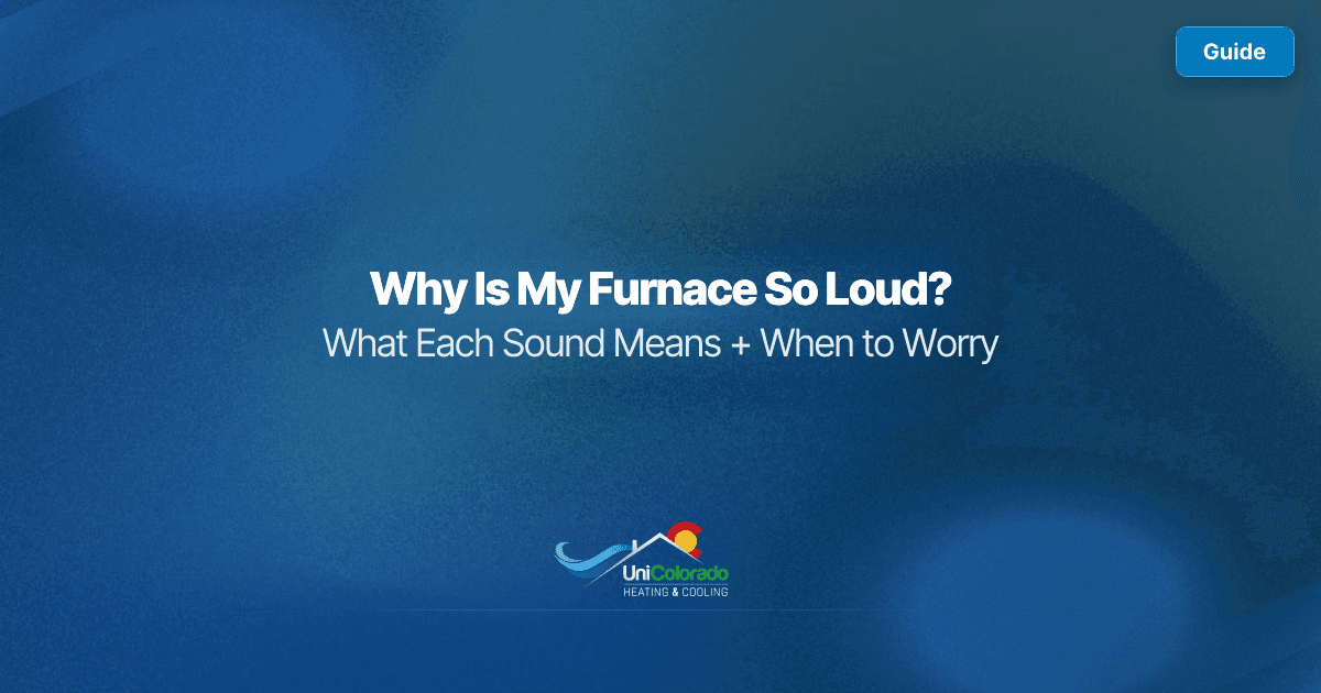 Why Is My Furnace So Loud? What Each Sound Means + When to Worry
