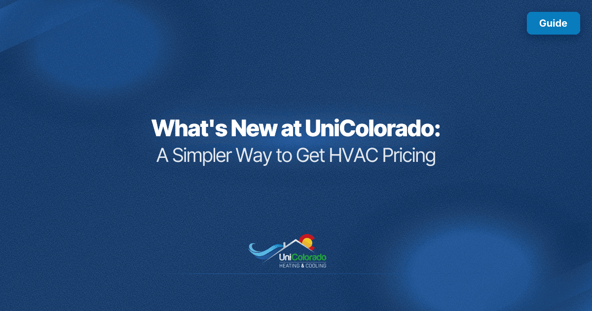 What's New at UniColorado: A Simpler Way to Get HVAC Pricing